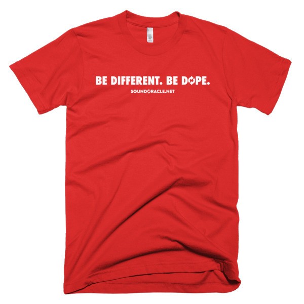 BE DIFFERENT. BE DOPE. - Black T-Shirt (Available in Black or Red) - Soundoracle.net