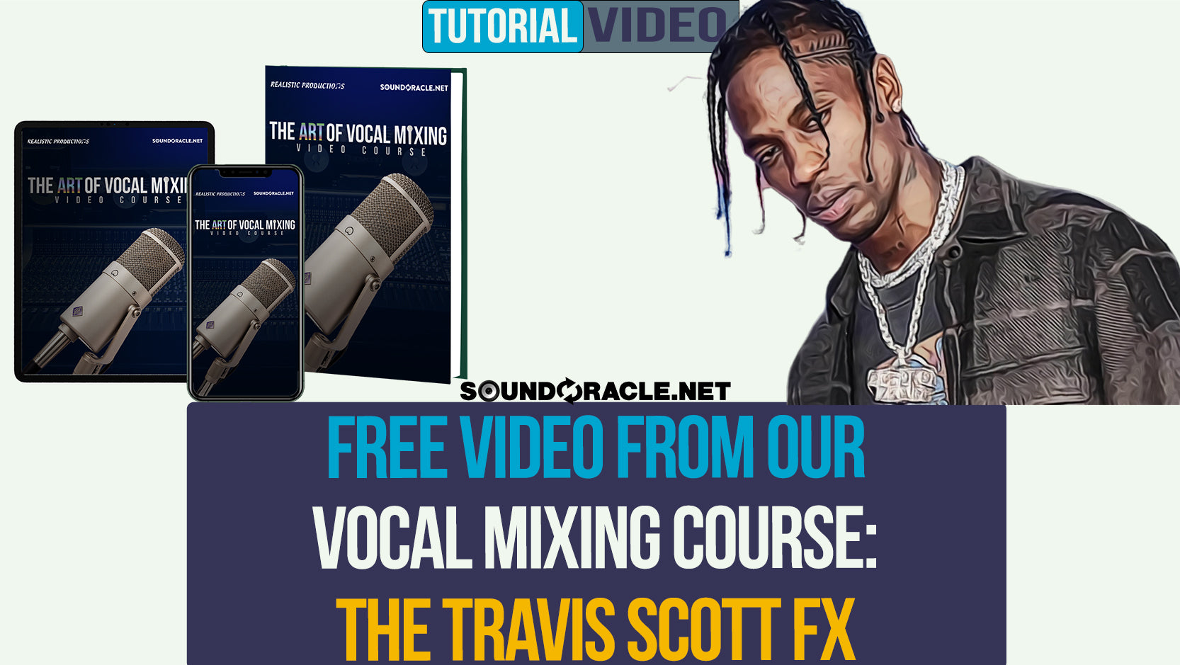Free Video From Our Vocal Mixing Course: The Travis Scott FX