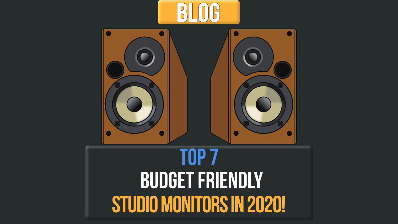 Top 7 Budget Friendly Studio Monitors In 2020!