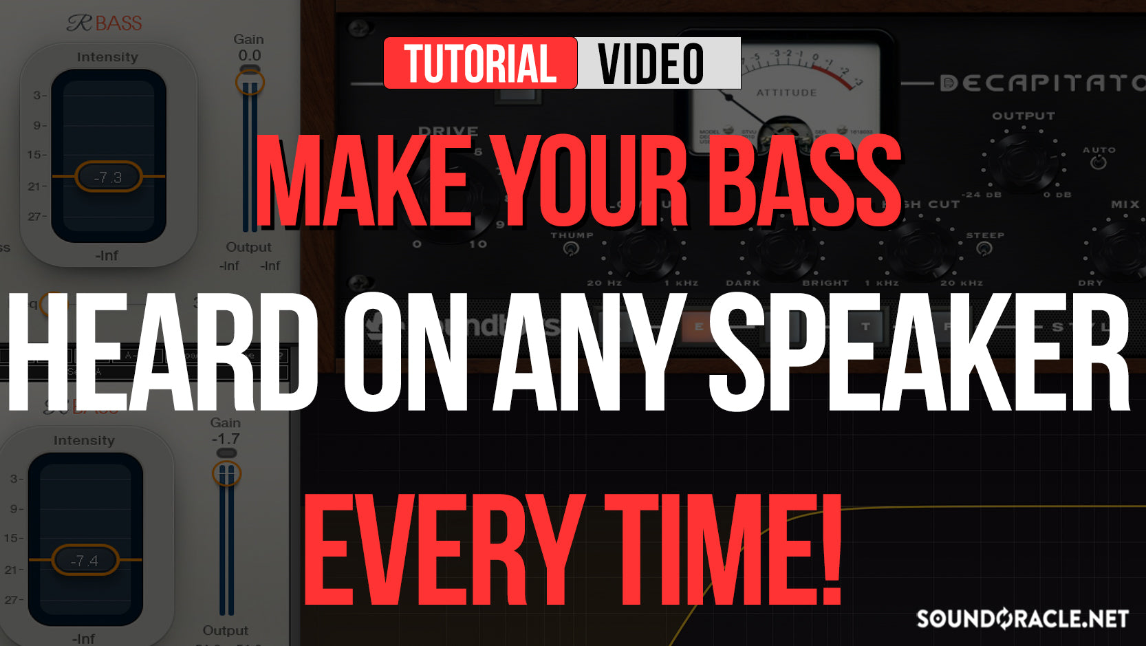 Make Your Bass Heard On Any Speaker Every Time!
