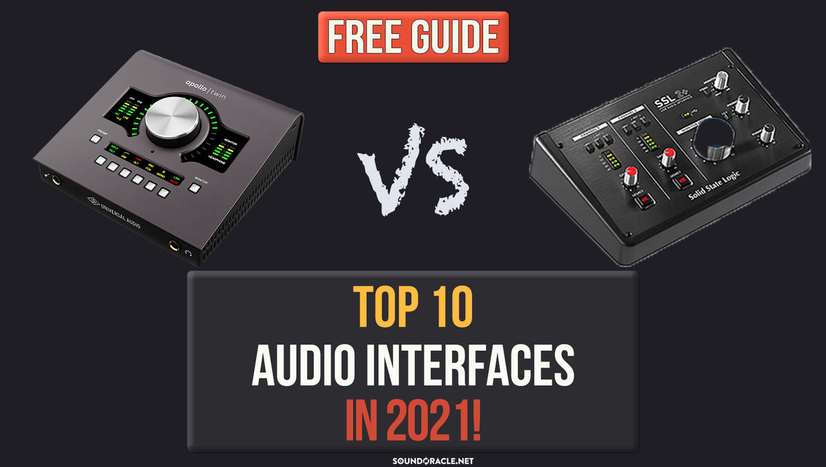 Top 10 Interfaces For Music Producers In 2021!