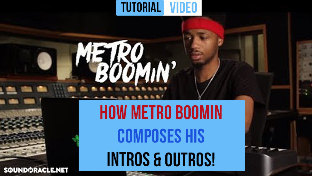 How Metro Boomin Composes His Intros & Outros