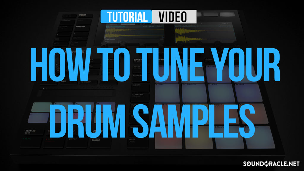 How To Tune Your Drum Samples SoundOracle Sound Kits