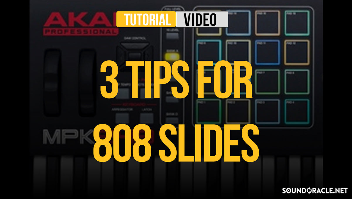 3 Tips For 808 Slides