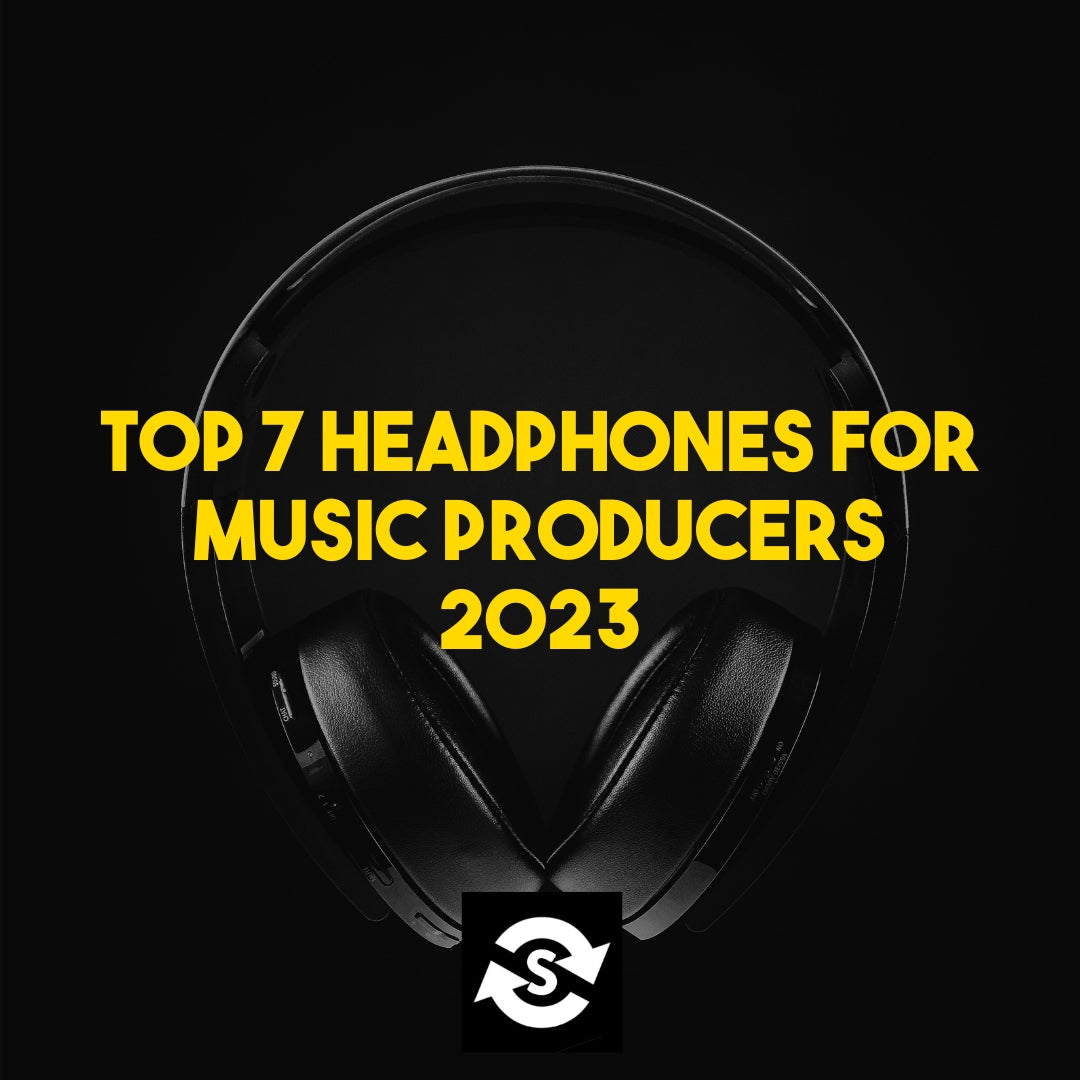 Top 7 Headphones For Music Producers 2023
