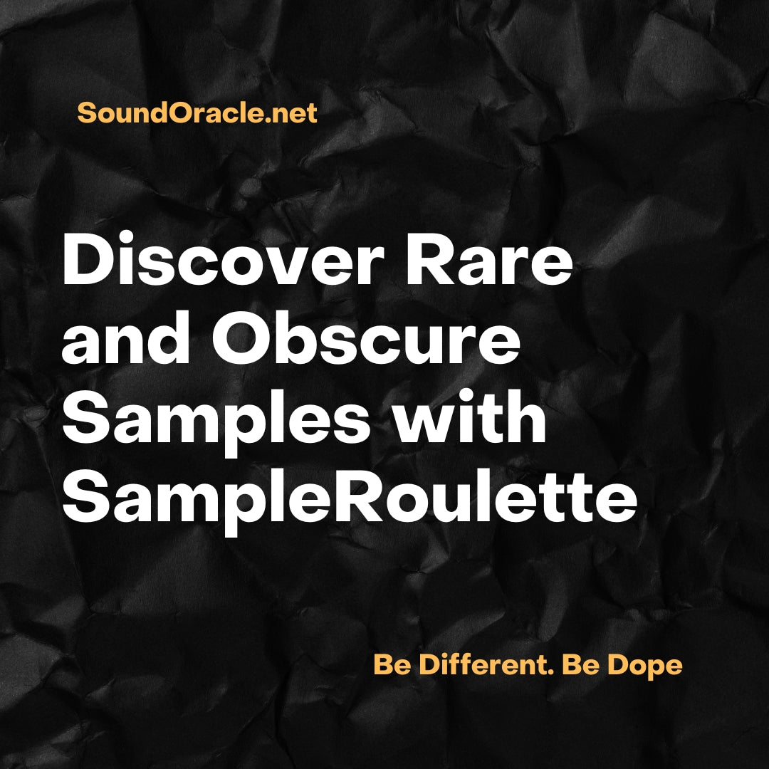 Discover Rare and Obscure Samples with SampleRoulette