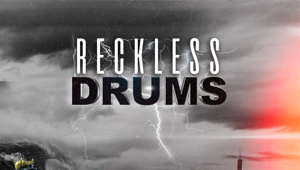 New Sound Kit: Reckless Drums