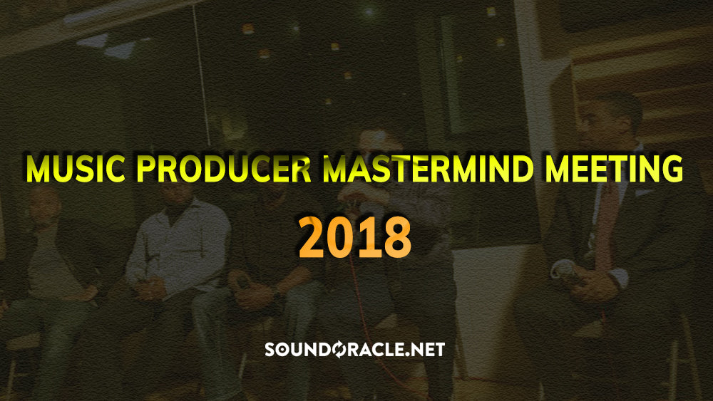 Music Producer Mastermind Meeting 2018