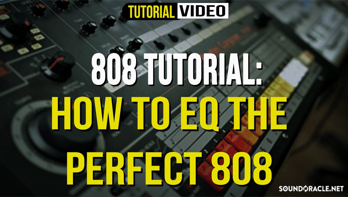 808 Tutorial - How To EQ The Perfect 808