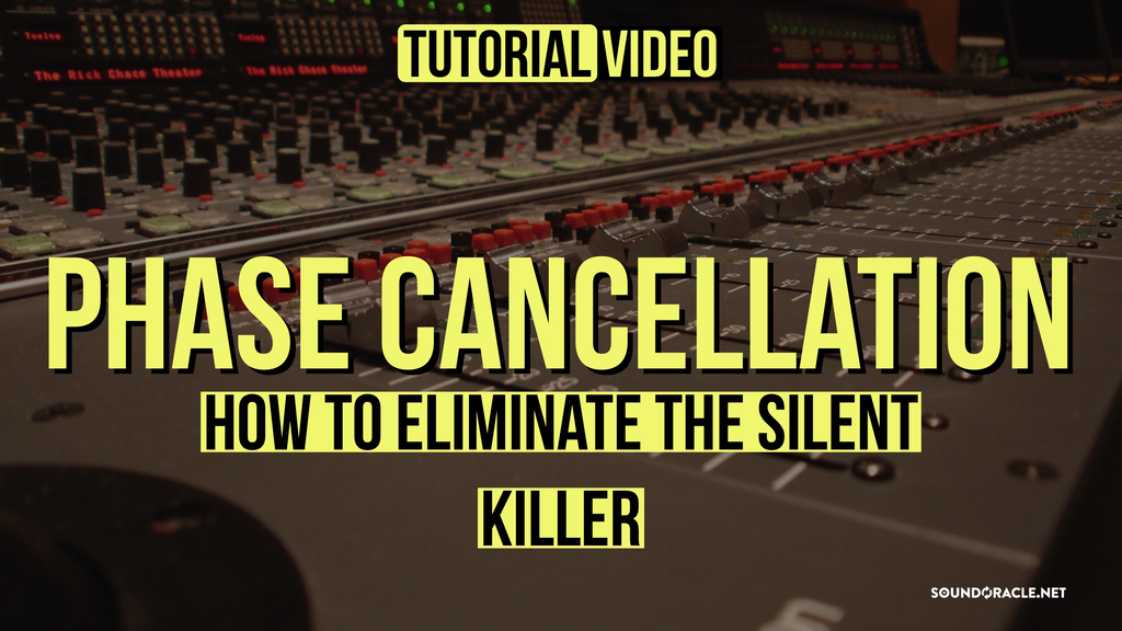 Tutorial How To Eliminate Phase Cancellation SoundOracle Sound Kits