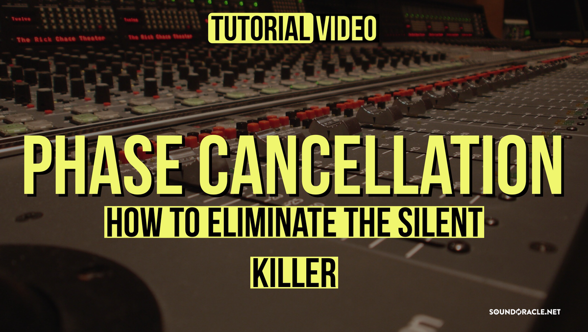Tutorial | How To Eliminate Phase Cancellation