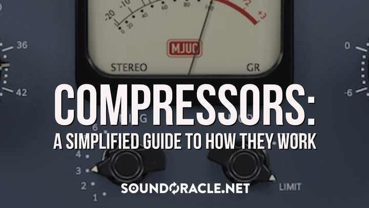 Tutorial - Compressors: A Simplified Guide To How They Work