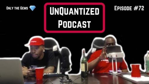 UnQuantized Podcast #72 (Only the Gems)