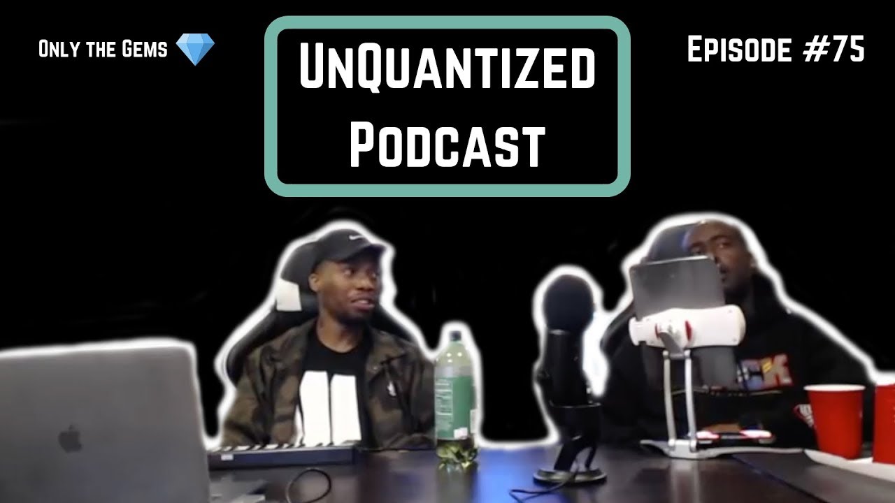 UnQuantized Podcast #75 (Only the Gems)