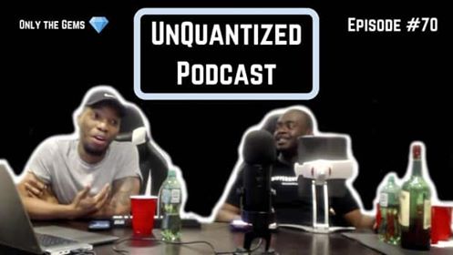 UnQuantized Podcast #70 (Only the Gems)