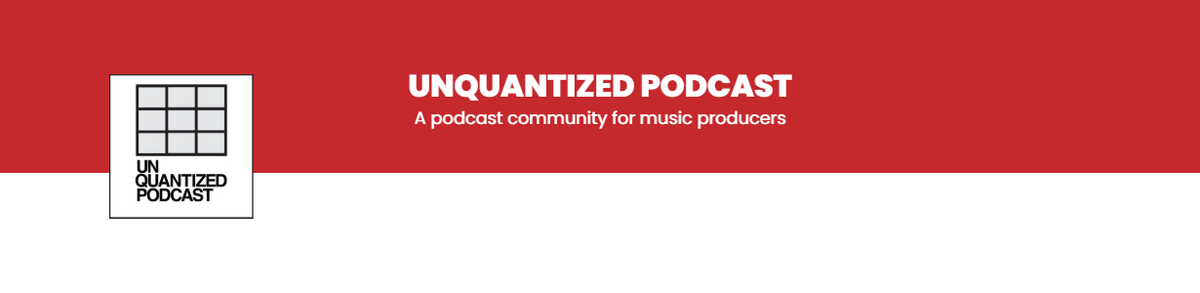 Demanding our credit as producers, Benefits of creating an LLC, Funding your music career. - SE:4 Ep:26 - UnQuantized Podcast