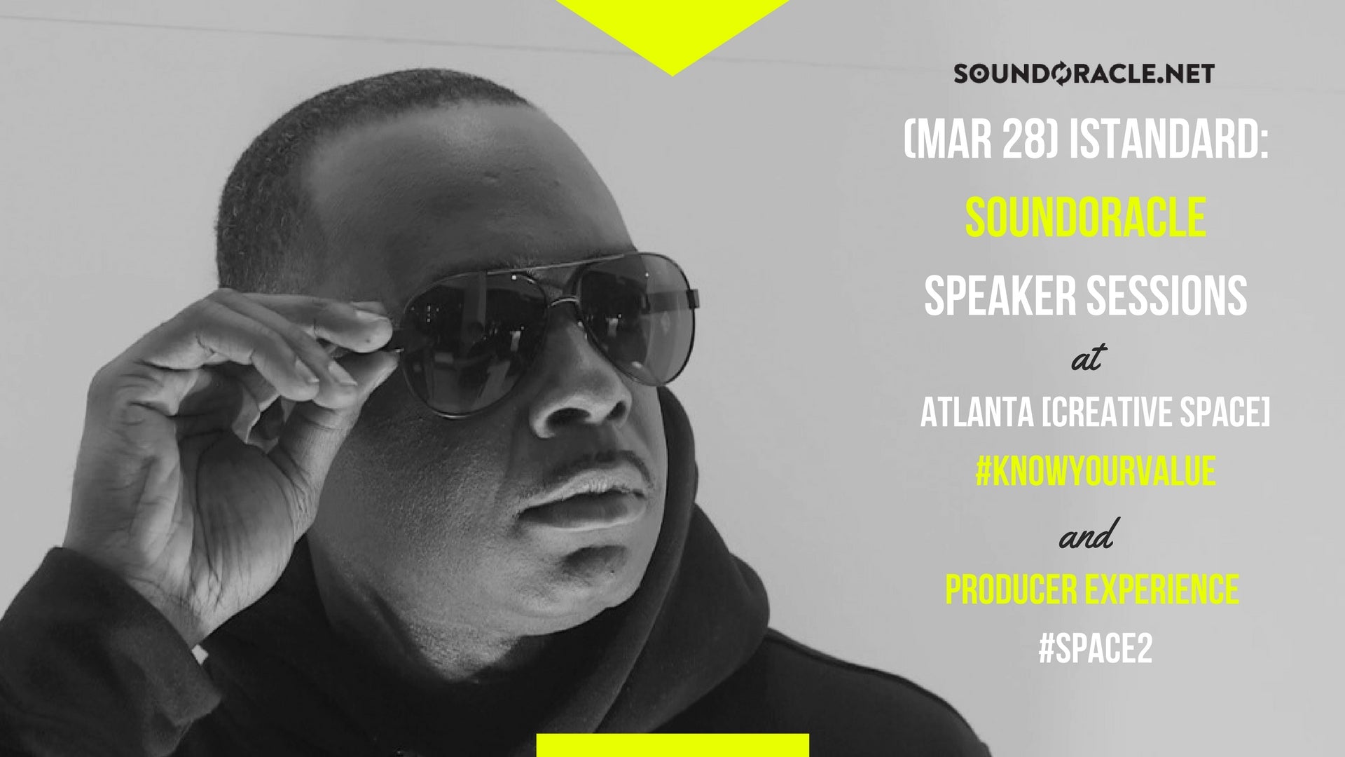(MAR 28) iStandard: SoundOracle Speaker Sessions at Atlanta [Creative Space] Know Your Value + #SPACE2 Producer Experience