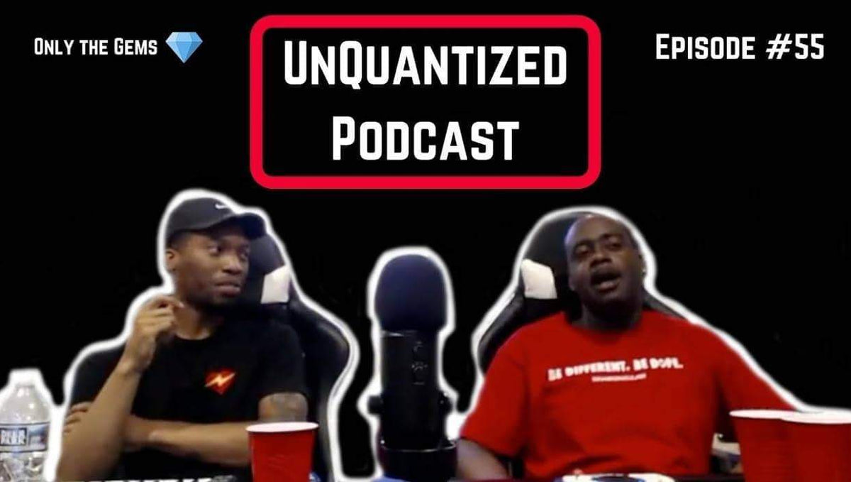UnQuantized Podcast #55 (Only the Gems)