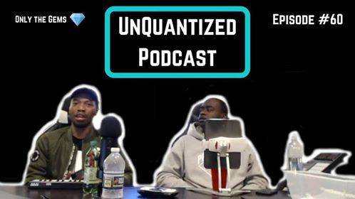 UnQuantized Podcast #60 (Only the Gems)