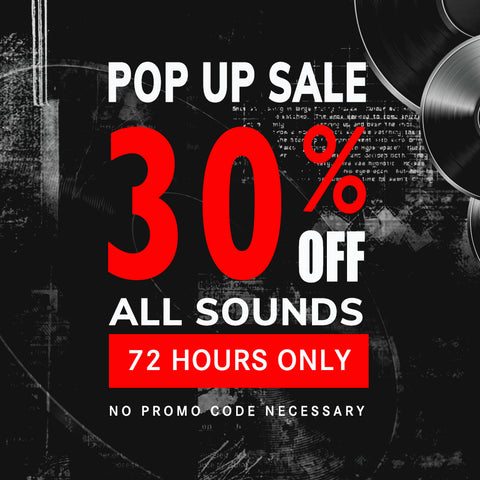 Pop Up Sale - 30% Off All Sounds