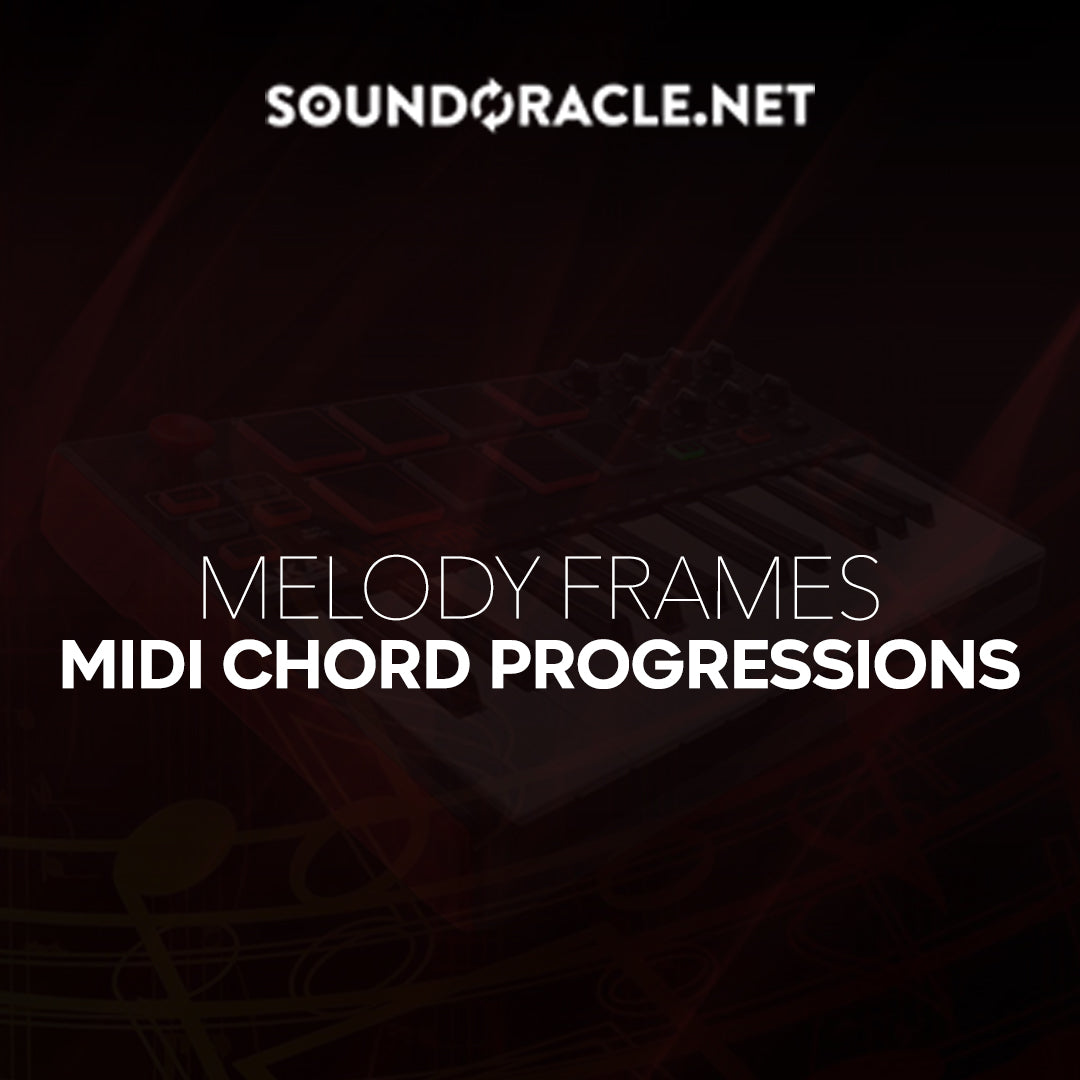 Melody Frames (Midi Chord Progressions) -  Soundoracle Sample Pack