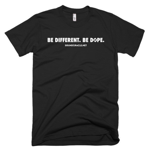 BE DIFFERENT. BE DOPE. - Black T-Shirt (Available in Black or Red) - Soundoracle.net